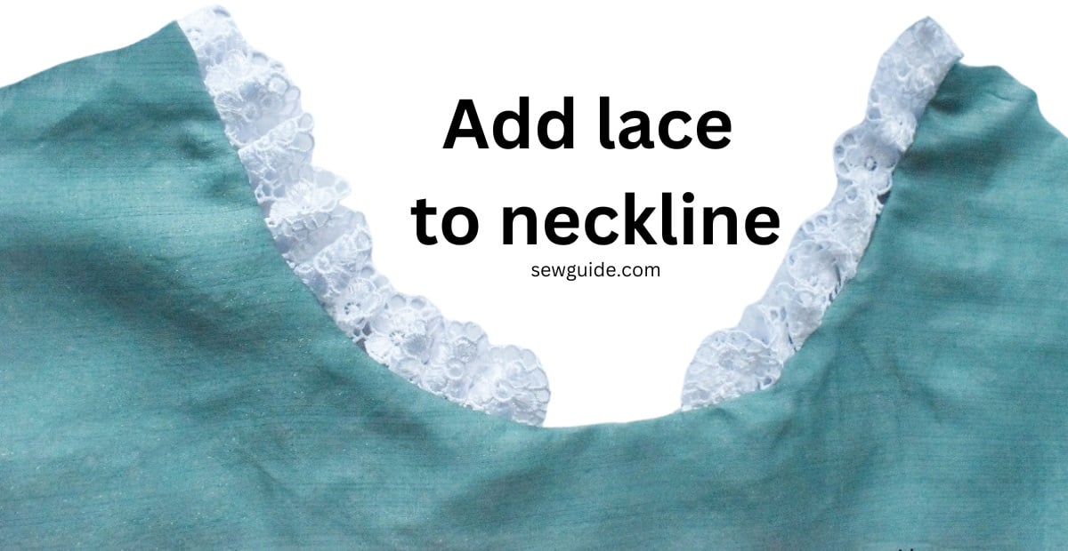 lace trim added to a round neckline